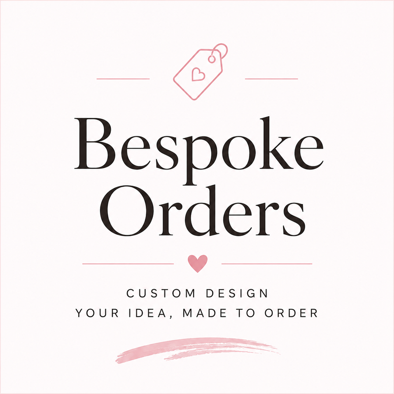 Bespoke Orders